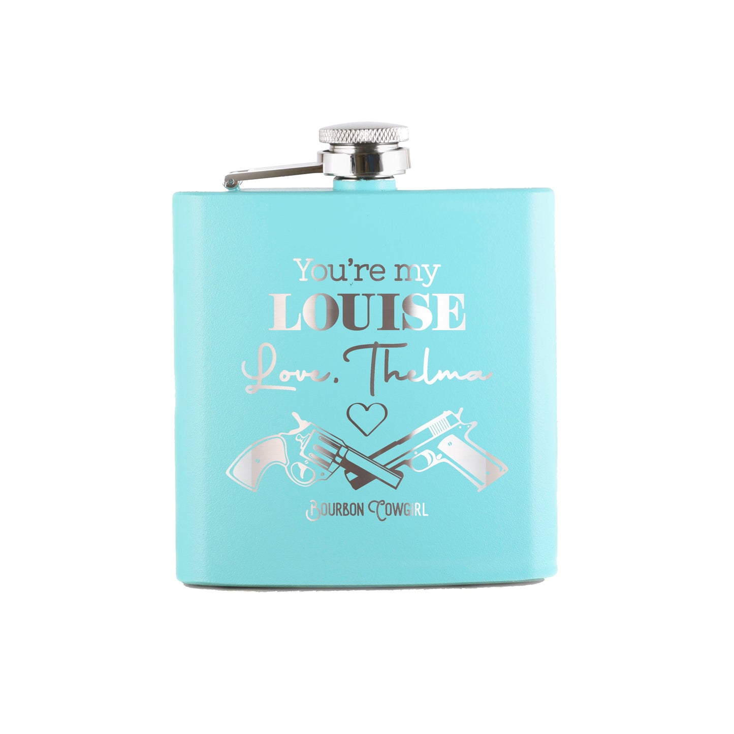 You're My Louise Love Thelma Flask Gift - Bourbon Cowgirl