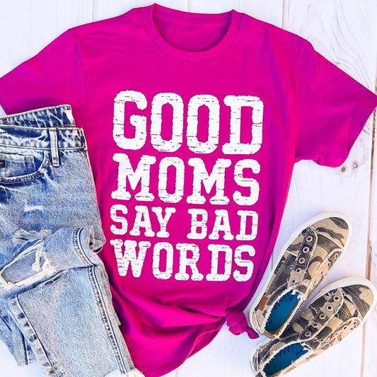 Good Moms Say Bad Words Graphic Tee