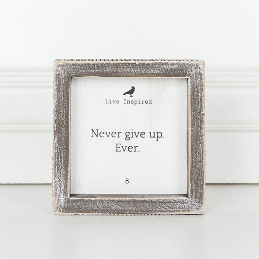 5" X 5" X 1.5" Wood Framed Sign (Live Inspired, Never Give Up...) White/Black