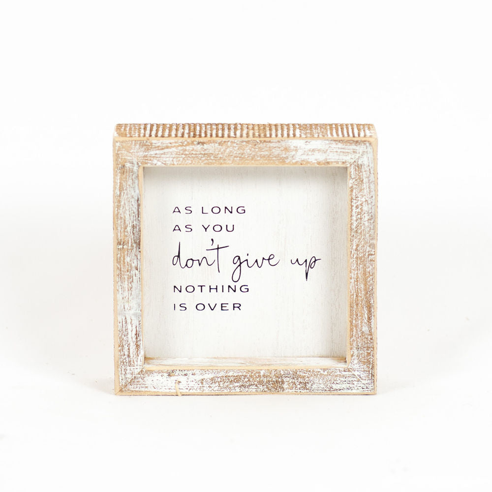 5" X 5" X 1.5" Wood Framed Sign (Don't Give Up) White/Black