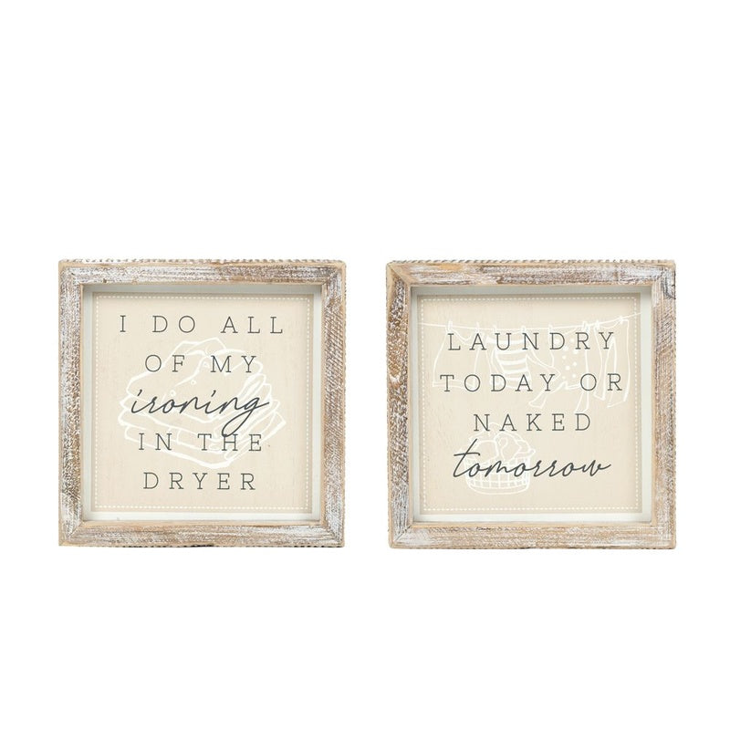 7" x 7" x 1.5" Reversible Wood Framed Sign (I Do All Of My.../Laundry Today Or Naked Tomorrow) White/Grey/Tan