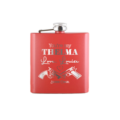 You're My Thelma Love Louise Flask Gift - Bourbon Cowgirl