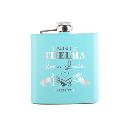You're My Thelma Love Louise Flask Gift - Bourbon Cowgirl