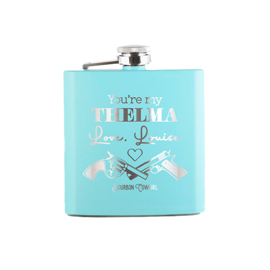 You're My Thelma Love Louise Flask Gift - Bourbon Cowgirl