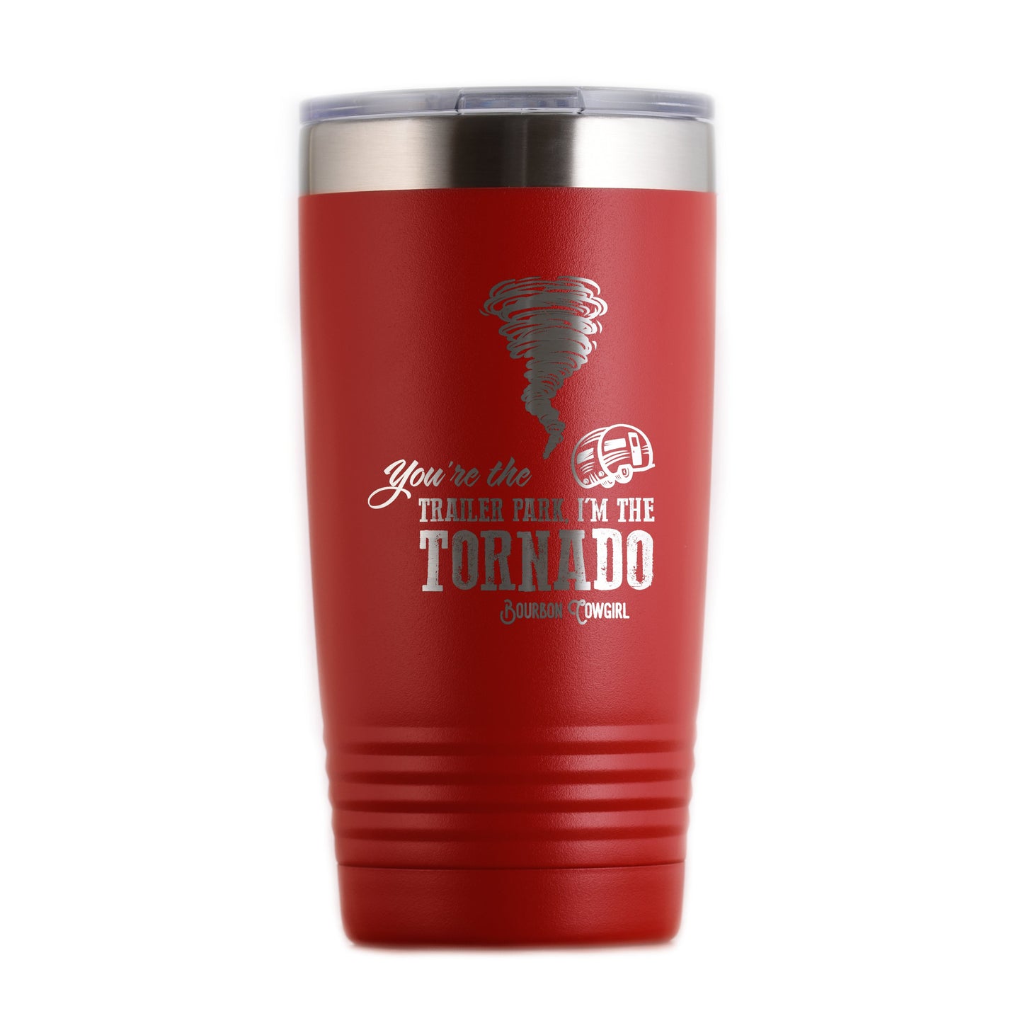 You're the Trailer Park I'm the Tornado Travel Tumbler