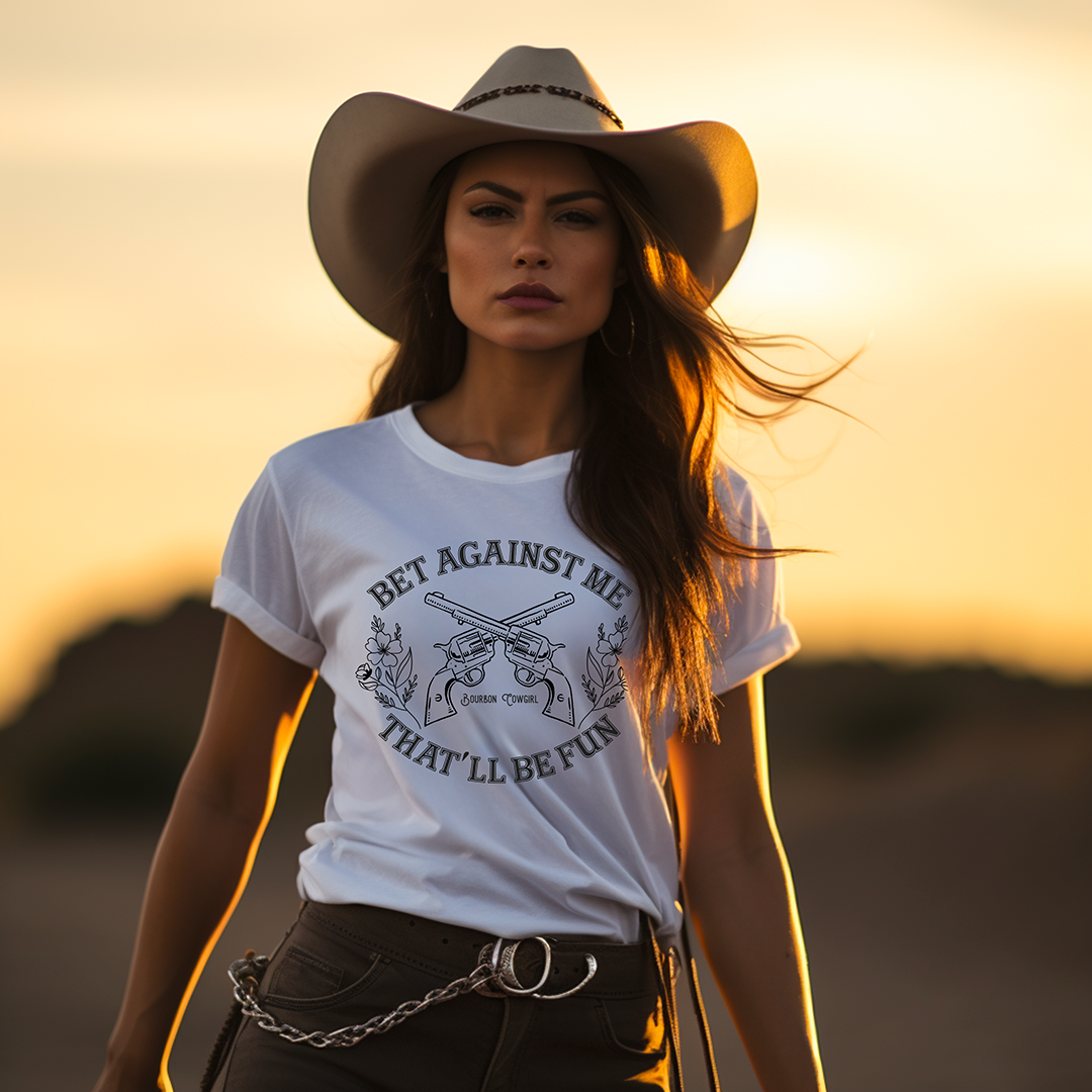 Bet Against Me That'll Be Fun Pistols T-Shirt Bourbon Cowgirl