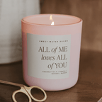 All of Me Loves All of You Soy Candle - Pink Matte Jar - 15 oz