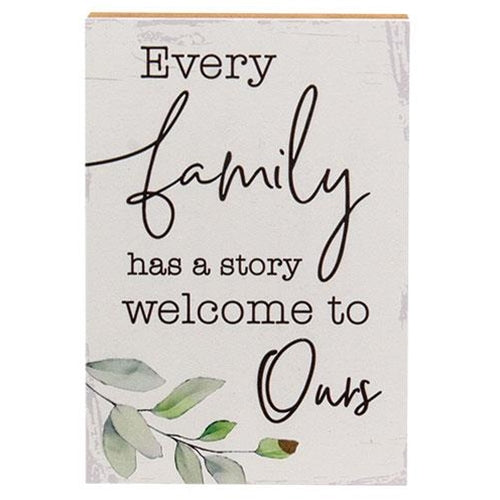 *Every Family Has a Story Shelf Sitter 5.5" x 8"