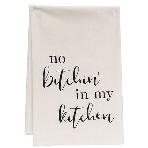 *No Bitchin' In My Kitchen Dish Towel