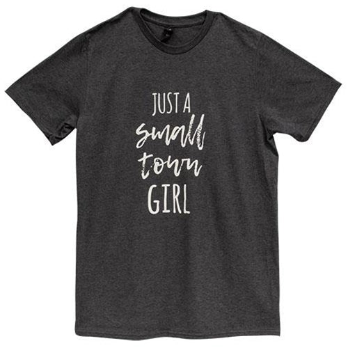 *Just A Small Town Girl T-Shirt Heather Dk. Gray Small