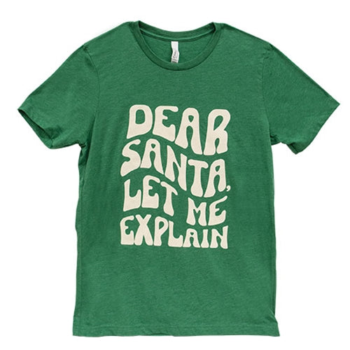 Dear Santa Let Me Explain T-Shirt - Heather Grass Green - Large