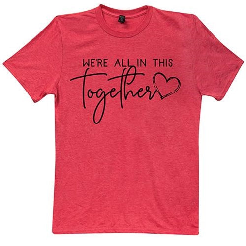 *We're All In This Together T-Shirt Heather Red Small