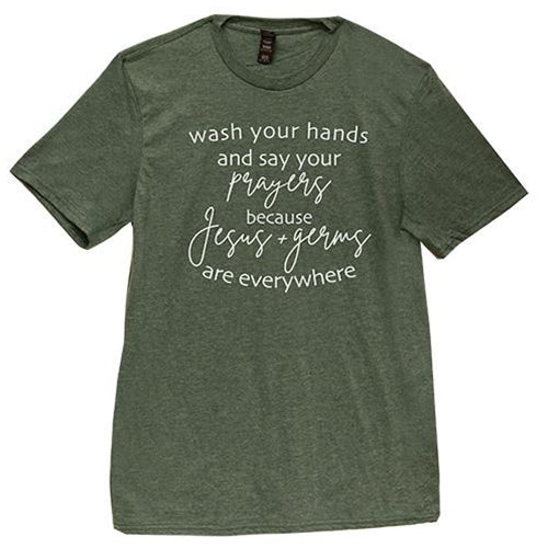 *Wash Your Hands & Say Your Prayers T-Shirt Heather Dark Green Small