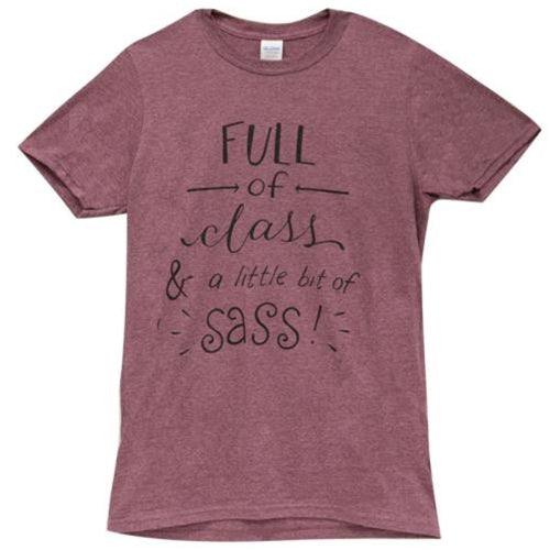 *Full of Class & A Little Bit of Sass T-Shirt Small