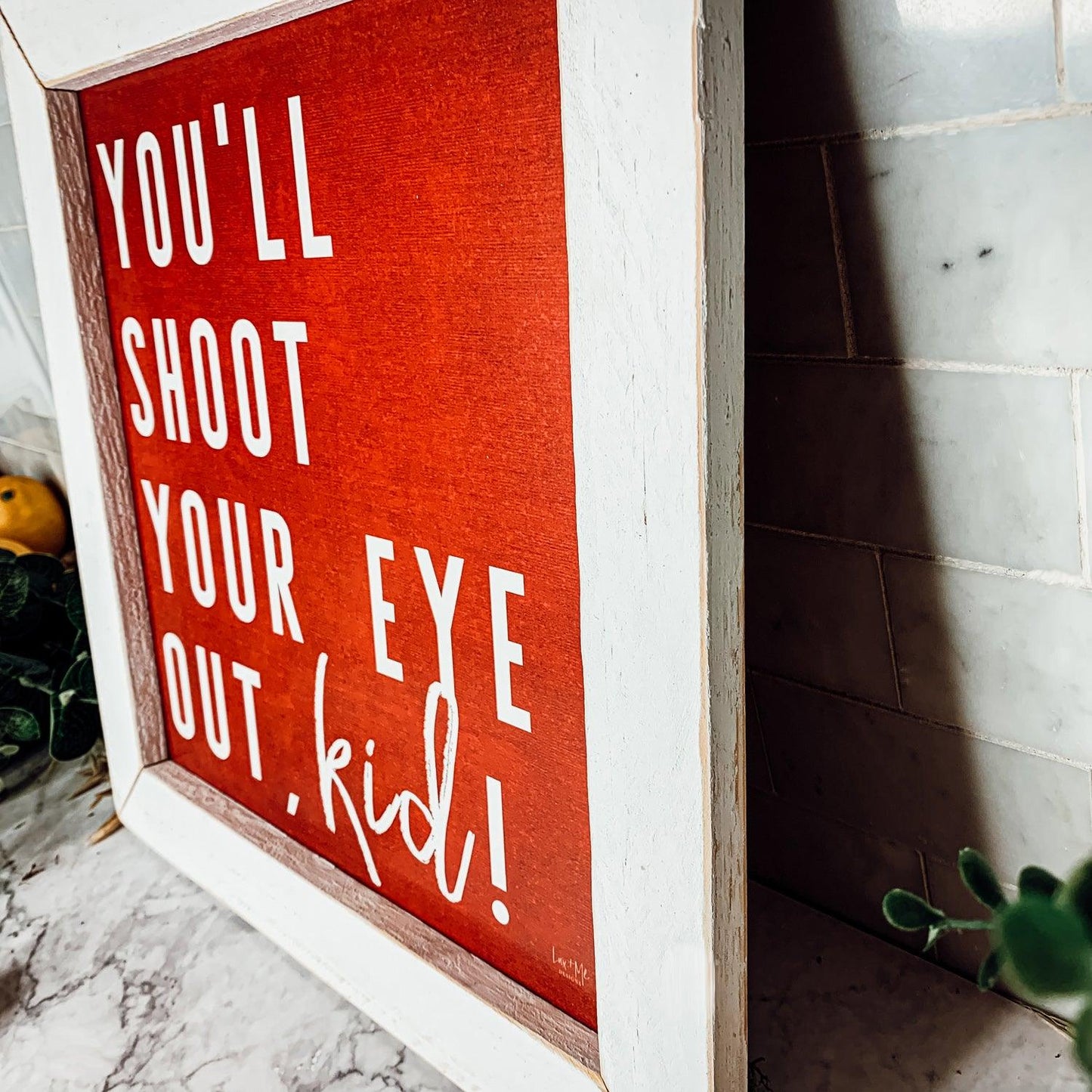 You'll Shoot Your Eye Out Sign