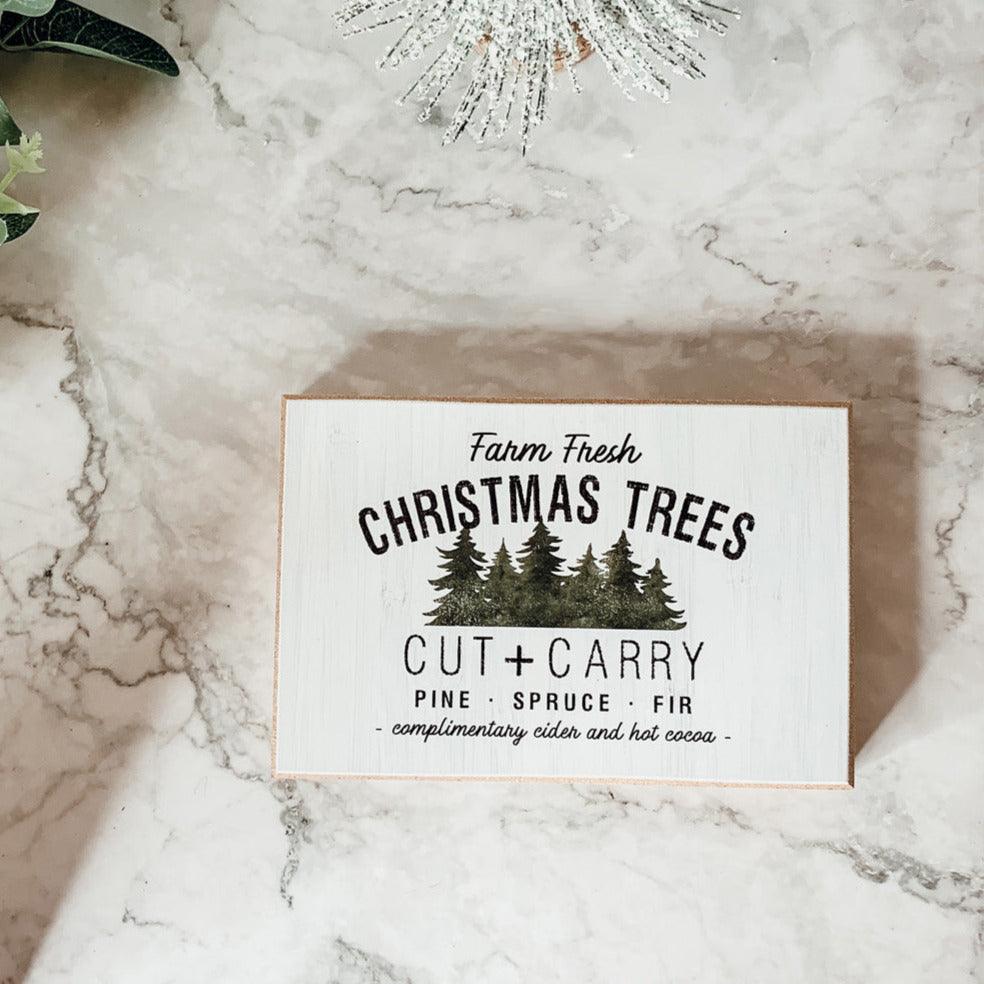 Cut and Carry, Pine Spruce Fir Christmas Tree Wooden Home Decor Sign