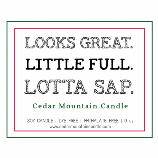 Looks Great. Little Full. Lotta Sap - Griswold Collection Soy Candle