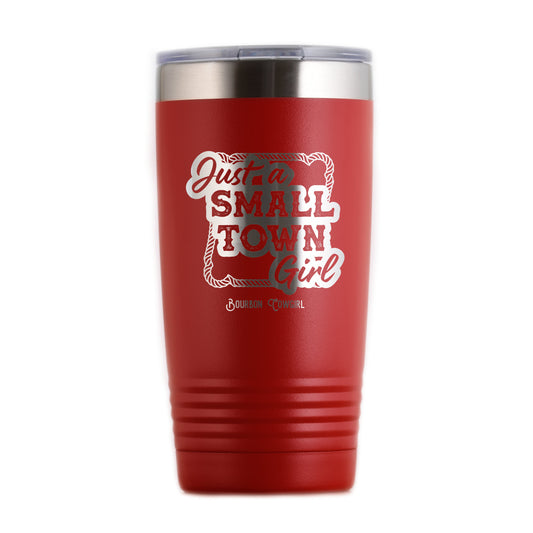 Just a Small Town Girl Travel Coffee Tumbler