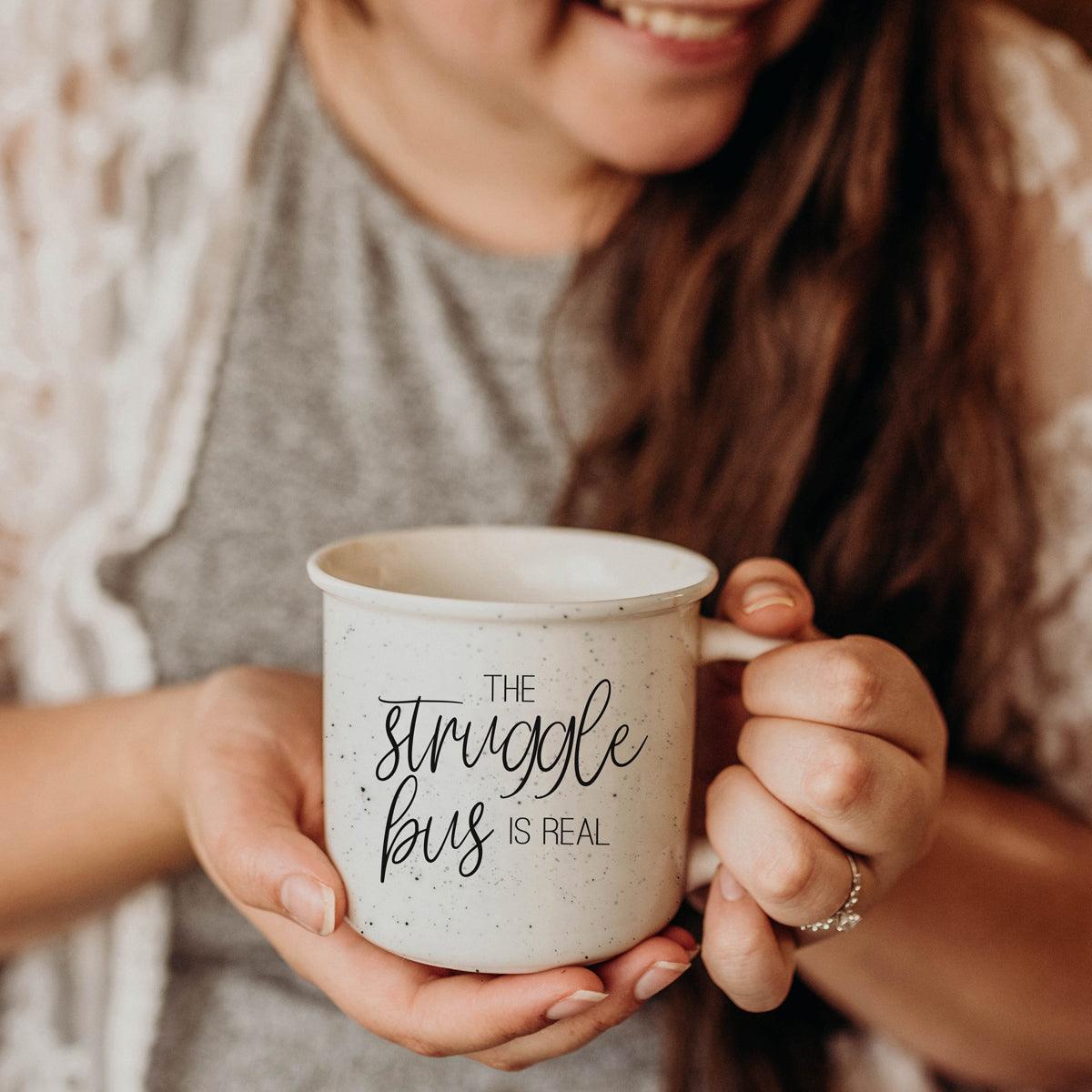 The Struggle Bus Quote Gift Ideas, Ceramic Mug