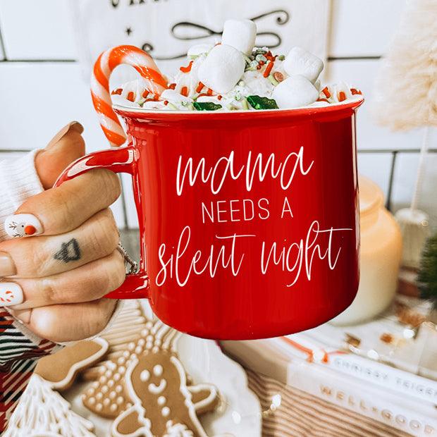 Mama Needs a Silent Mug